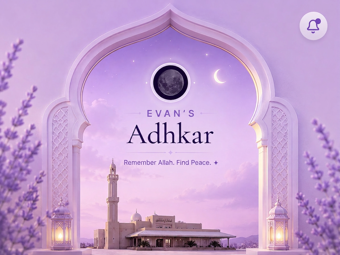 Evan's Adhkar — Remember Allah, Find Peace